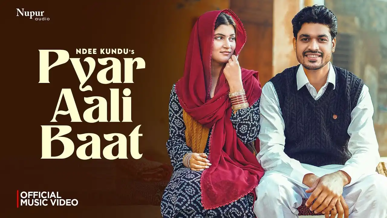 Pyaar Aali Baat Lyrics – Ndee Kundu | New Haryanvi Song 2024