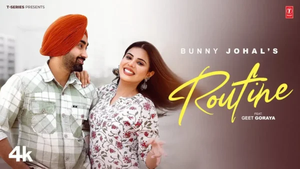 Routine Lyrics - Bunny Johal | New Punjabi Song 2024