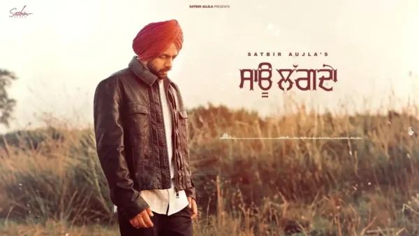 Saau Lagda Lyrics - Satbir Aujla | EP Bholiyan Likhtah 2024