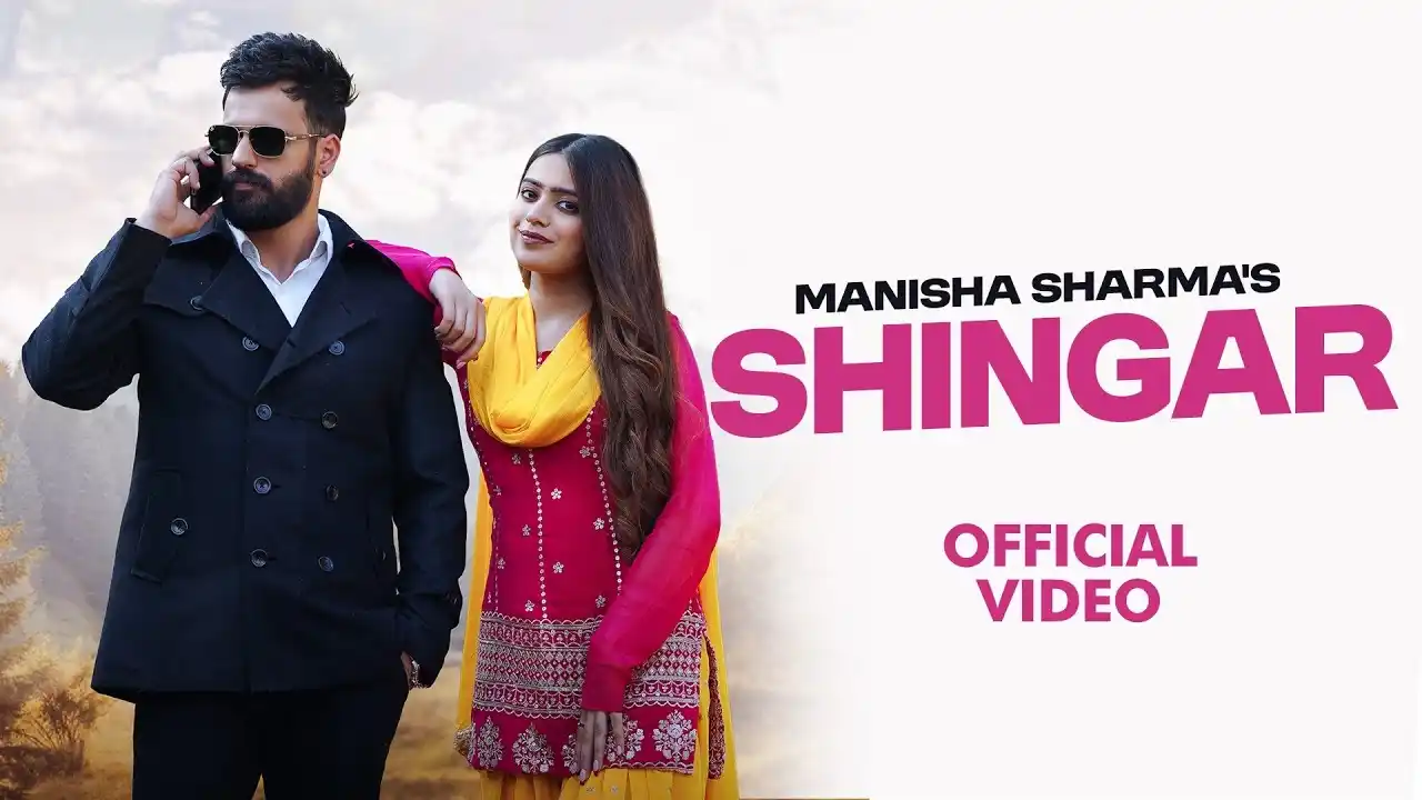 Shingar Lyrics – Manisha Sharma | New Haryanvi Song 2024