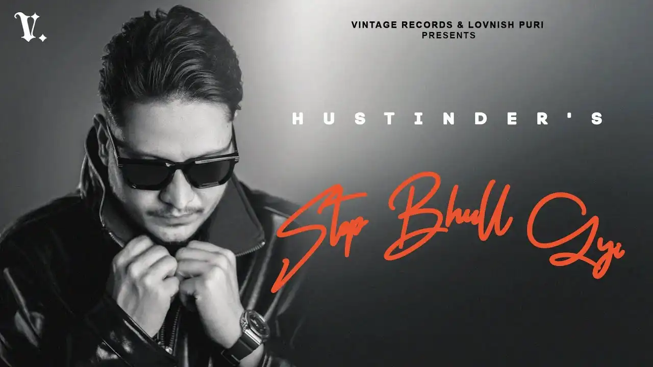Step Bhull Gyi Lyrics – Hustinder | Bhadauria Album 2024