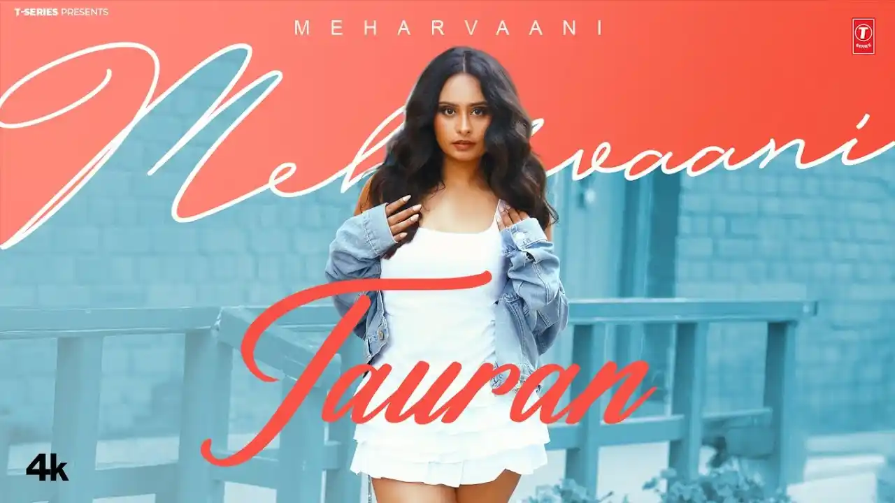Tauran Lyrics – Meharvaani | Latest Punjabi Song 2024