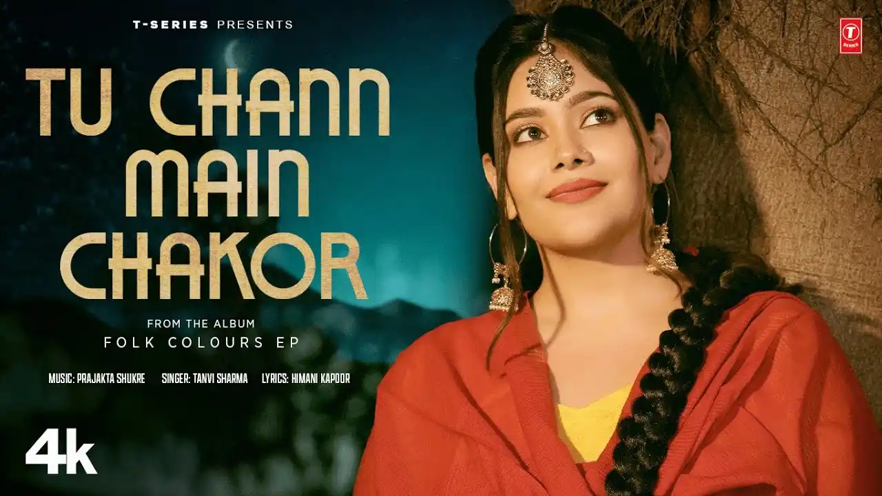 Tu Chann Main Chakor Lyrics – Tanvi Sharma | New Song 2024