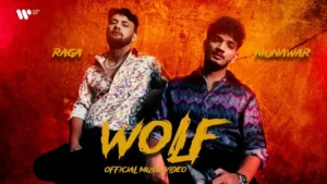 Wolf Lyrics - Munawar Ft. Raga | New Rap Song 2024