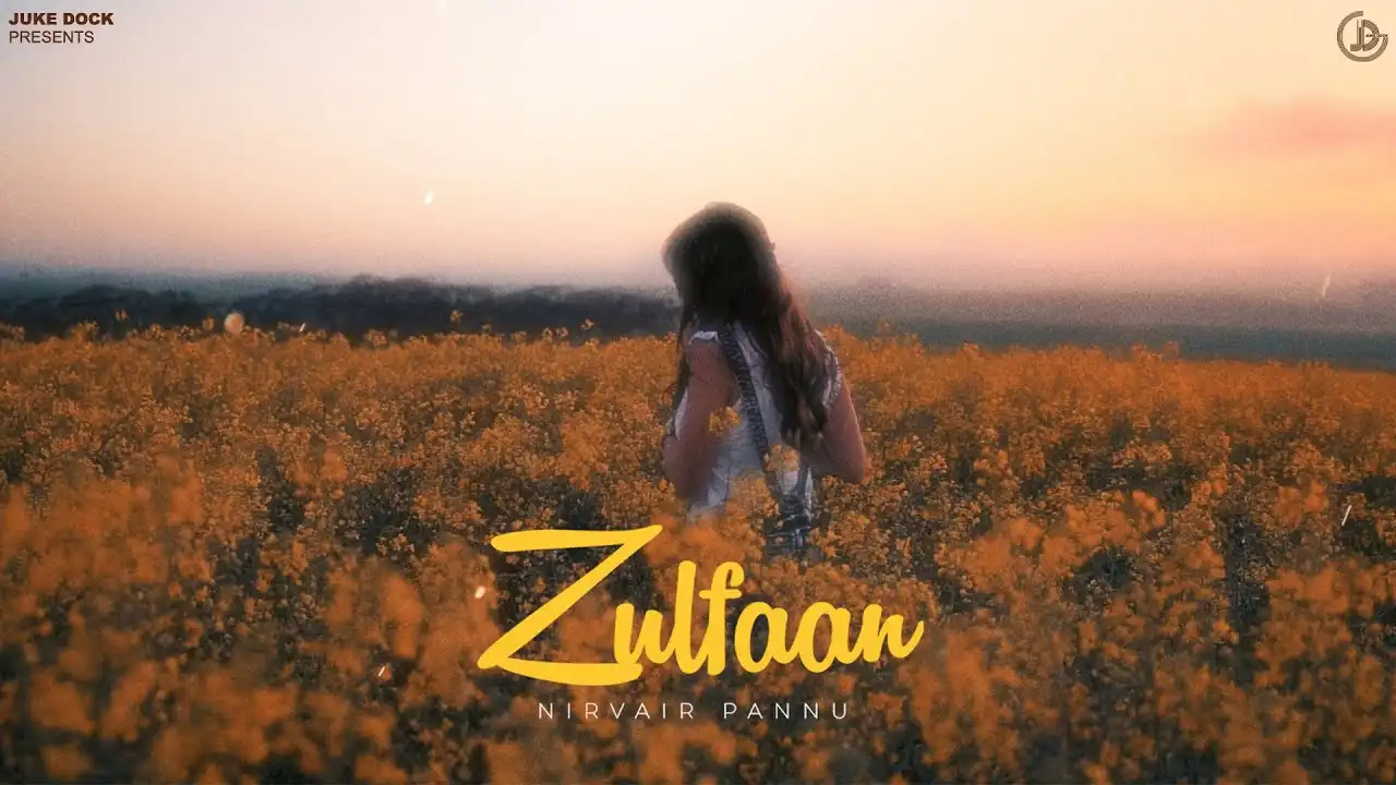 Zulfaan Lyrics – Nirvair Pannu | New Punjabi Song 2024