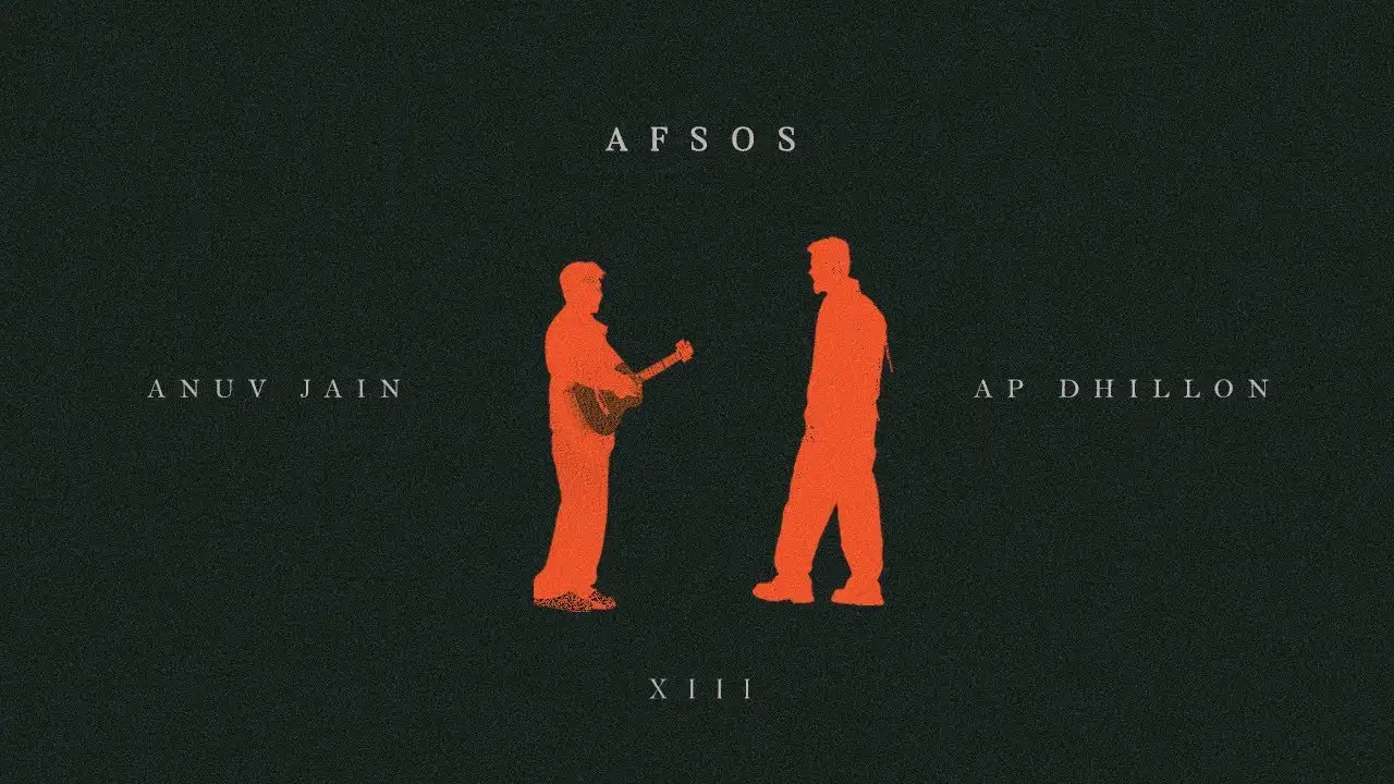 Afsos Lyrics – Anuv Jain, AP Dhillon | New Punjabi Song 2025