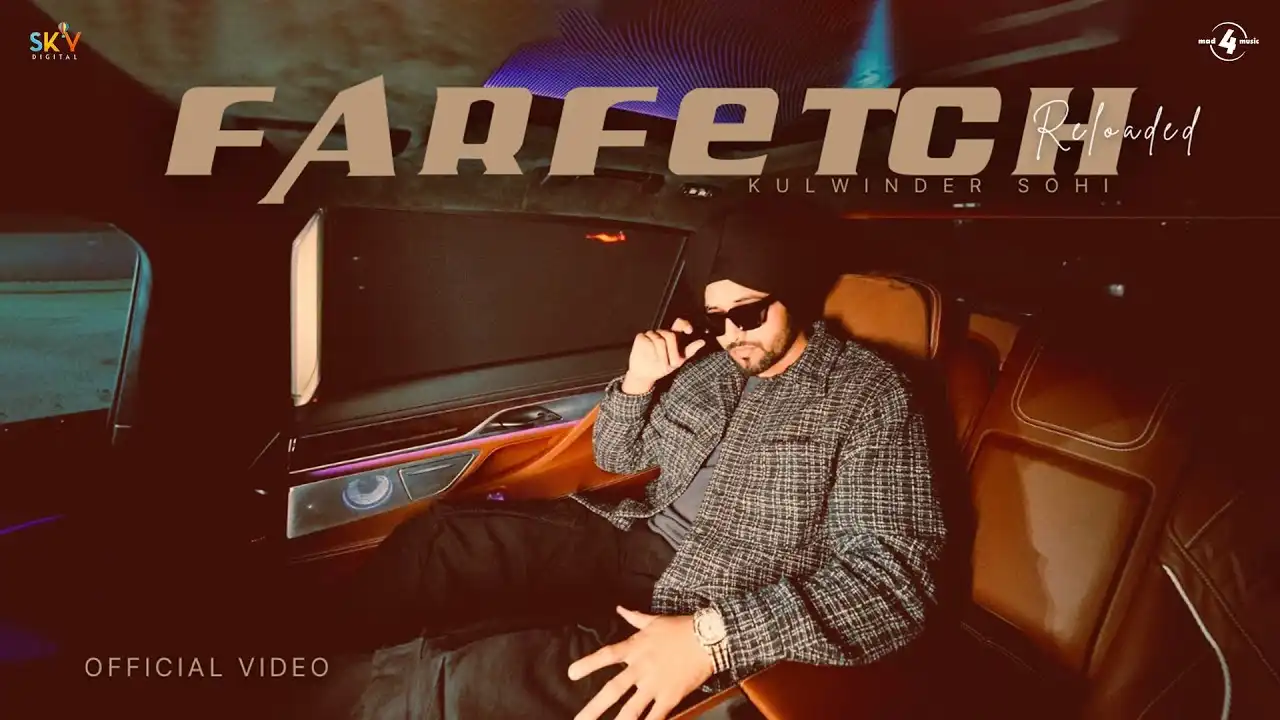 Farfetch Reloaded Lyrics – Kulwinder Sohi | New Song 2025