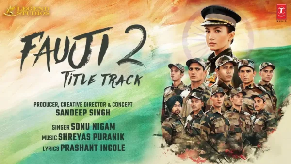 Fauji 2 Lyrics (Title Track)- Sonu Nigam | Gauahar Khan 2025