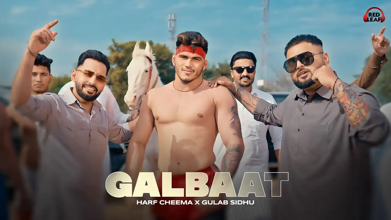 Galbaat Lyrics – Gulab Sidhu & Harf Cheema | New Song 2025