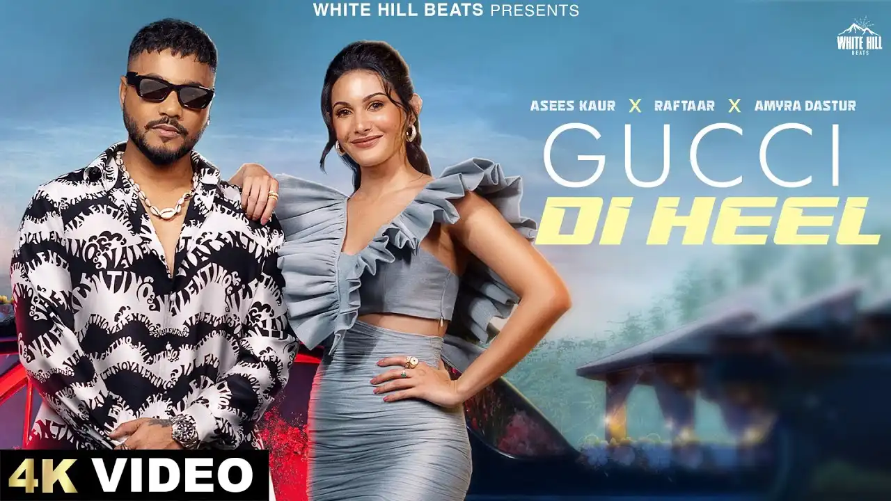 Gucci Di Heel Lyrics – Asees Kaur & Raftaar | Amyra 2025