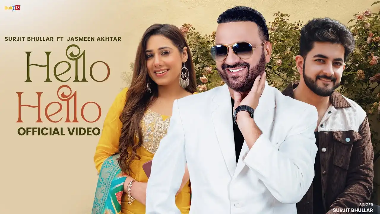 Hello Hello Lyrics – Surjit Bhullar & Jasmeen Akhtar 2025