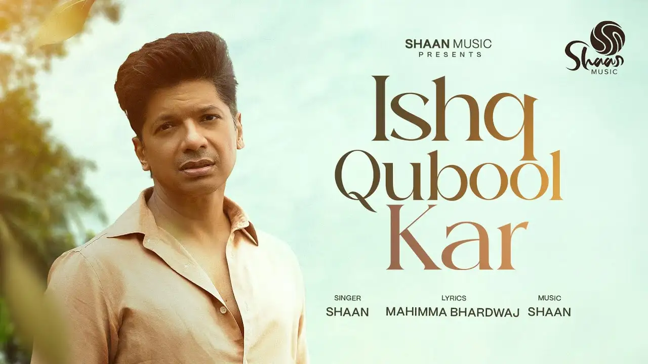 Ishq Qubool Kar Lyrics – Shaan | New Hindi Song 2025