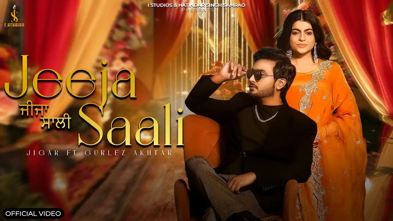 Jeeja Saali Lyrics – Jigar & Gurlez Akhtar | New Song 2025