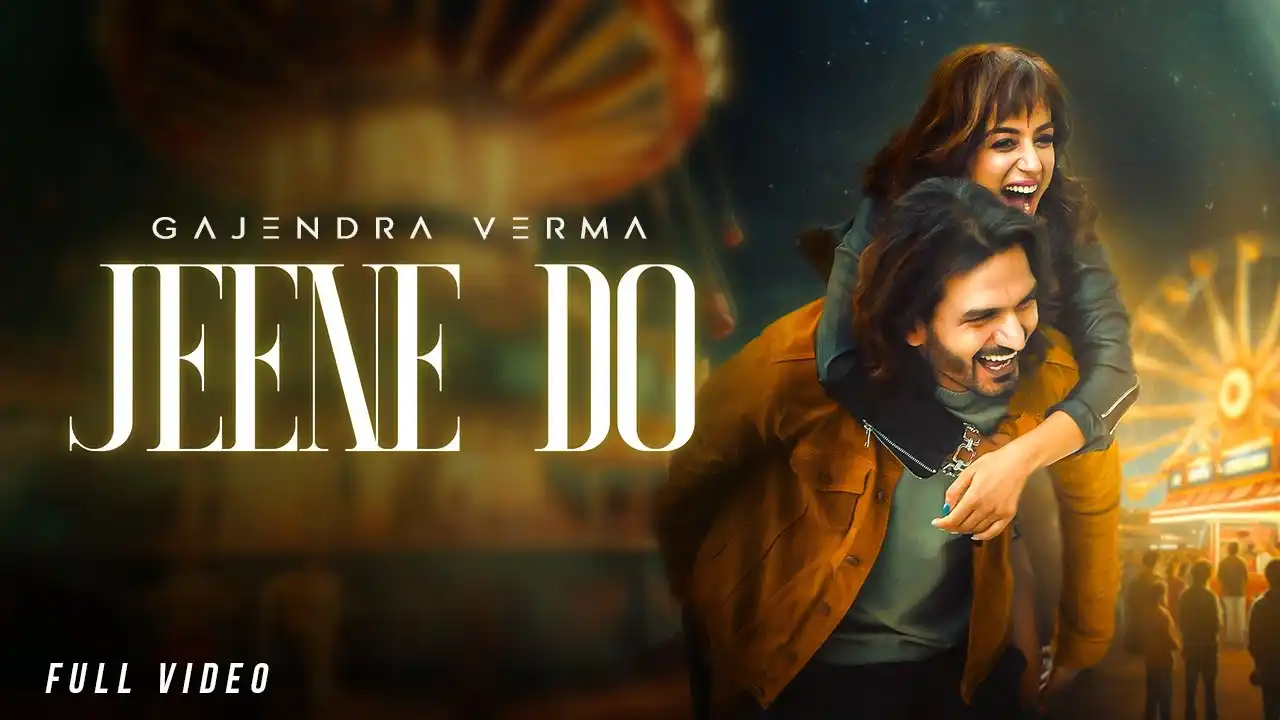 Jeene Do Lyrics – Gajendra Verma | New Hindi Song 2025