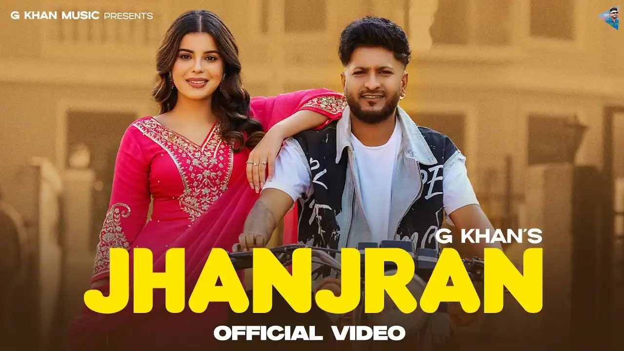 Jhanjran Lyrics – G Khan Ft. Geet Goraya | New Song 2025