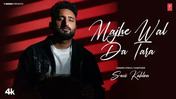 Majhe Wal Da Tara Lyrics - Savi Kahlon 2025