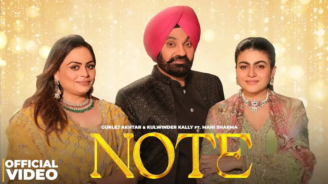 Note Lyrics – Gurlez Akhtar & Kulwinder Kally 2025