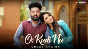 Os Kudi Nu Lyrics - Gorav Khaira Ft. Akaisha Vats 2025