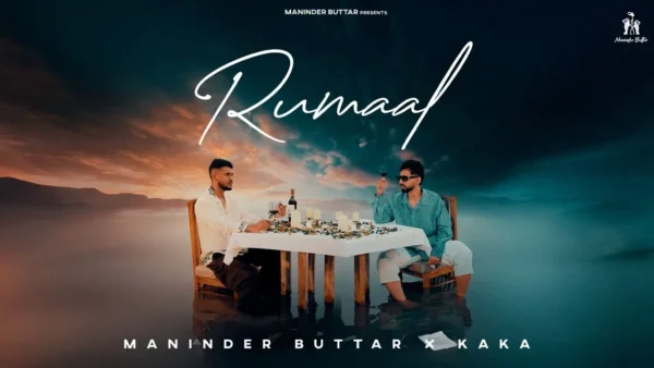 Rumaal Lyrics - Maninder Buttar & Kaka 2025