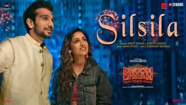 Silsila Lyrics - Arijit Singh & Jonita G | Dhoom Dhaam 2025