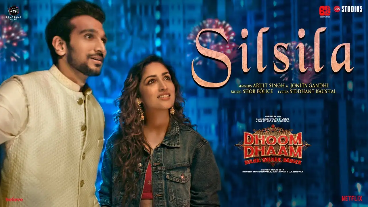 Silsila Lyrics – Arijit Singh & Jonita G | Dhoom Dhaam 2025