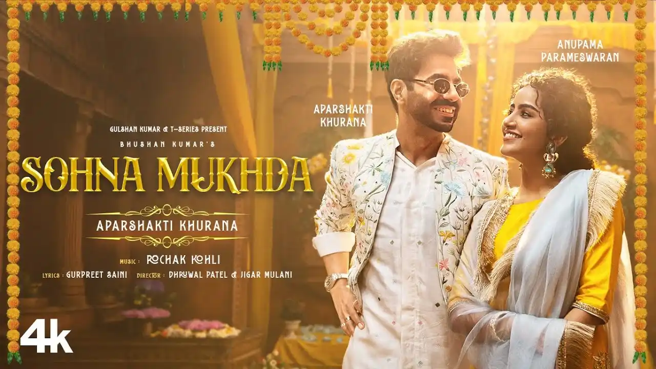 Sohna Mukhda Lyrics – Aparshakti Khurana | Anupama P 2025