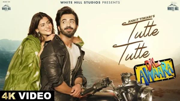 Tutte Tutte Lyrics - Ankit Tiwari | Dil Awaara 2025