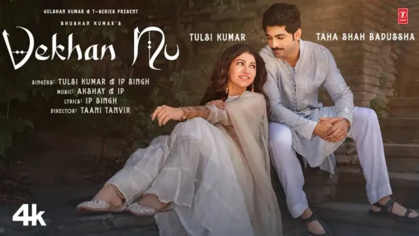 Vekhan Nu Lyrics - Tulsi Kumar & IP Singh | New Song 2025