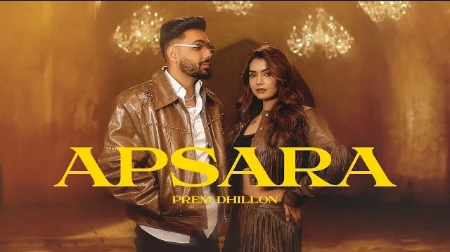 Apsara Lyrics – Prem Dhillon | Unscripted EP 2025