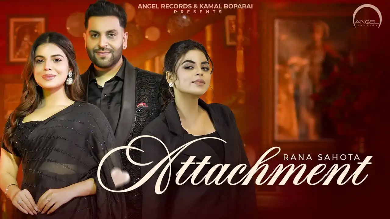 Attachment Lyrics – Rana Sahota & Jasmeen Akhtar 2025
