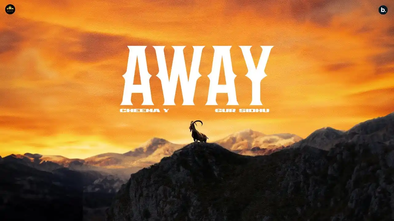 Away Lyrics – Cheema Y X Gur Sidhu | Young G.O.A.T 2025
