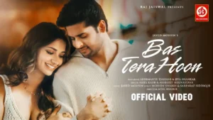 Bas Tera Hoon Lyrics - Asees Kaur, Abhijeet | Jiya Shankar 2025
