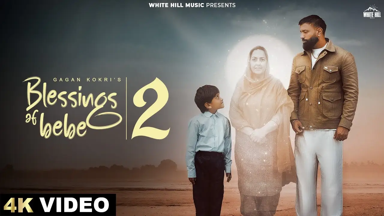 Blessing Of Bebe 2 Lyrics – Gagan Kokri | New Punjabi Song