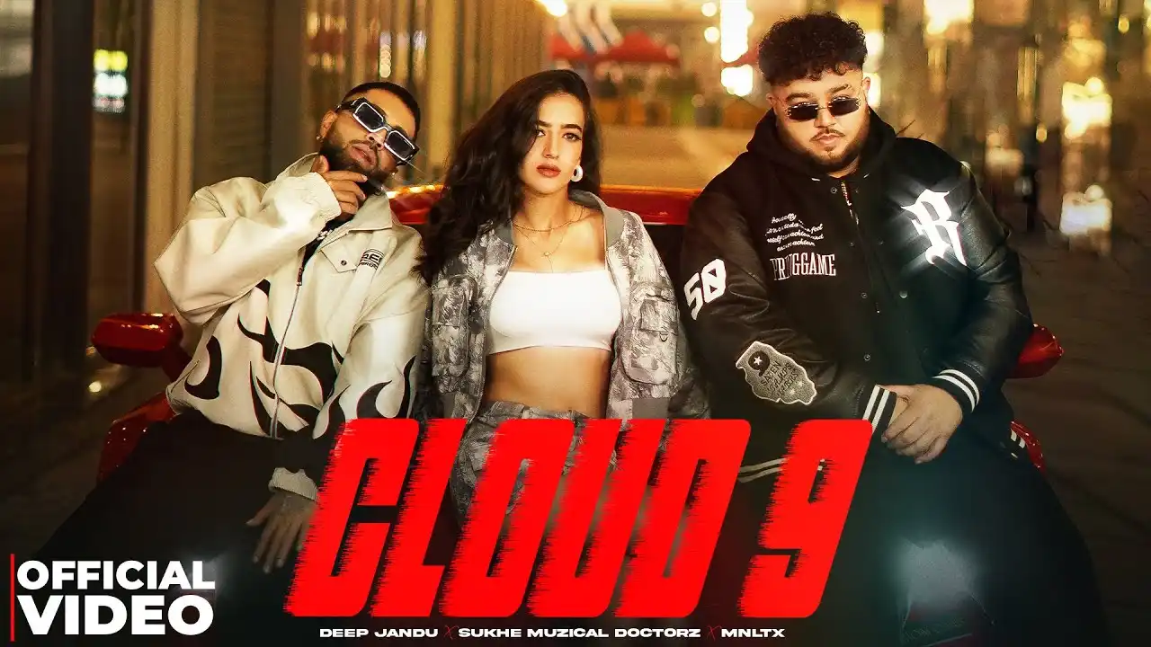 Cloud 9 Lyrics – Deep Jandu & SukhE | New Punjabi Song 2025