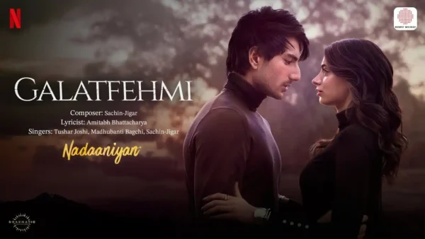 Galatfehmi Lyrics - Tushar, Madhubanti B | Nadaaniyan 2025