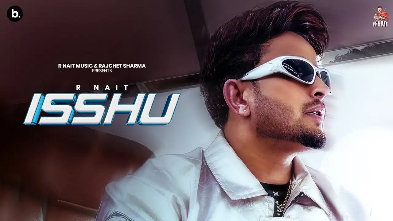 Isshu Lyrics – R Nait | Catch Me If You Can Album 2025
