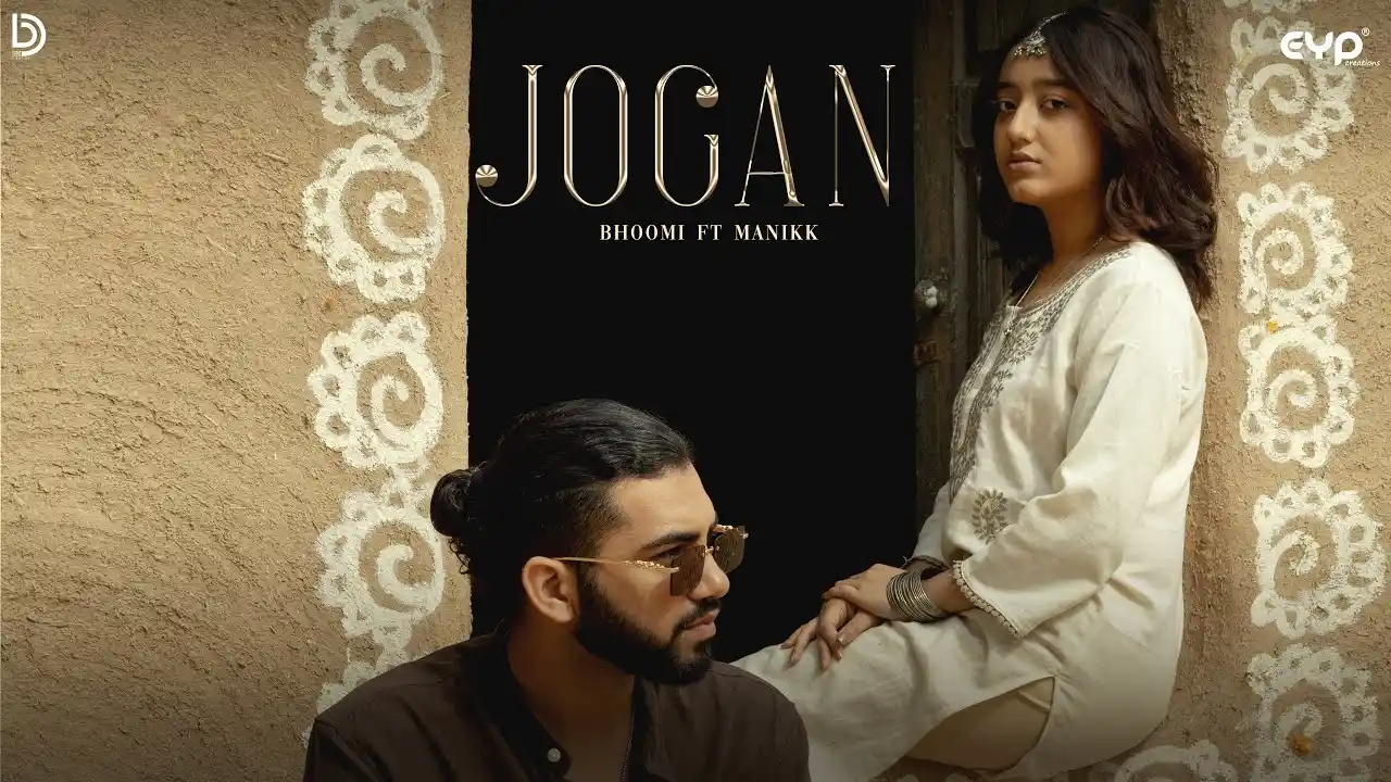 Jogan Lyrics – Bhoomi & Manikk | New Punjabi Song 2025