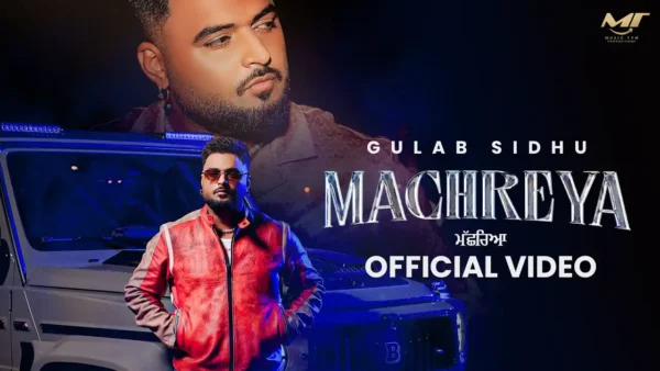 Machreya Lyrics - Gulab Sidhu | New Punjabi Song 2025