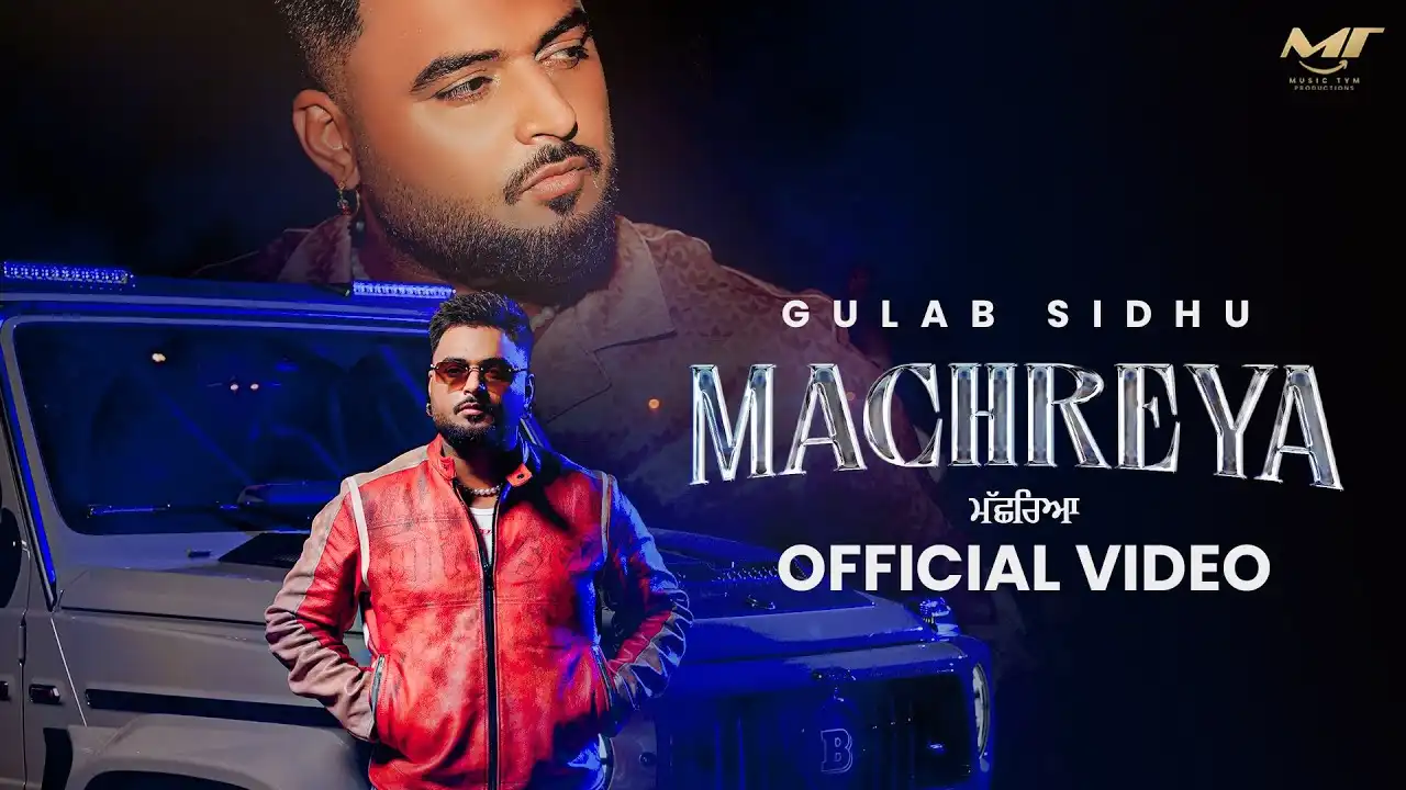 Machreya Lyrics – Gulab Sidhu | New Punjabi Song 2025