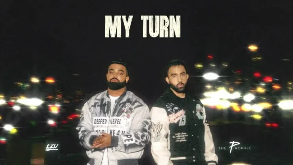 My Turn Lyrics - The PropheC & Ezu | Lost & Found 2025