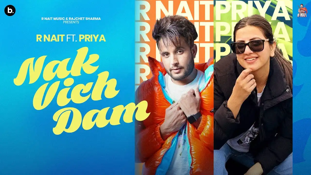 Nak Vich Dam Lyrics – R Nait | Catch Me If You Can 2025