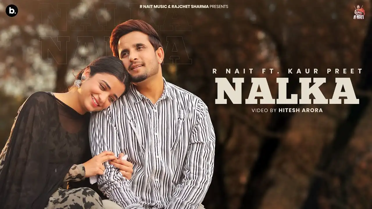 Nalka Lyrics – R Nait | Catch Me If You Can 2025