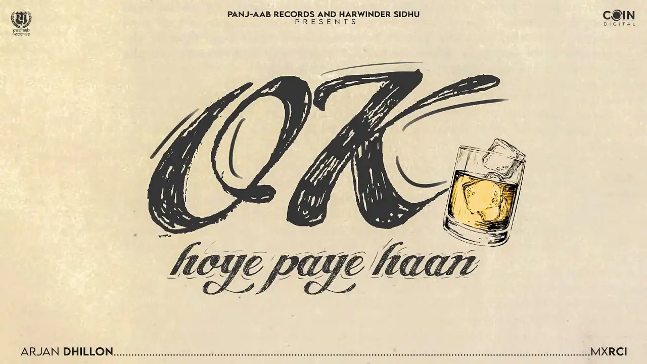 Ok Hoye Paye Haan Lyrics – Arjan Dhillon | New Song 2025