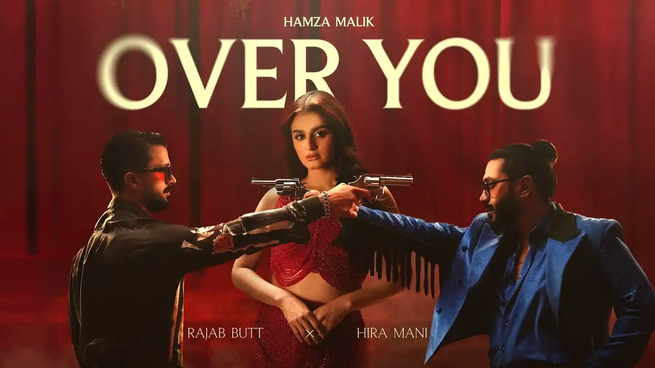 Over You Lyrics – Hamza Malik, Rajab Butt | Hira Mani 2025