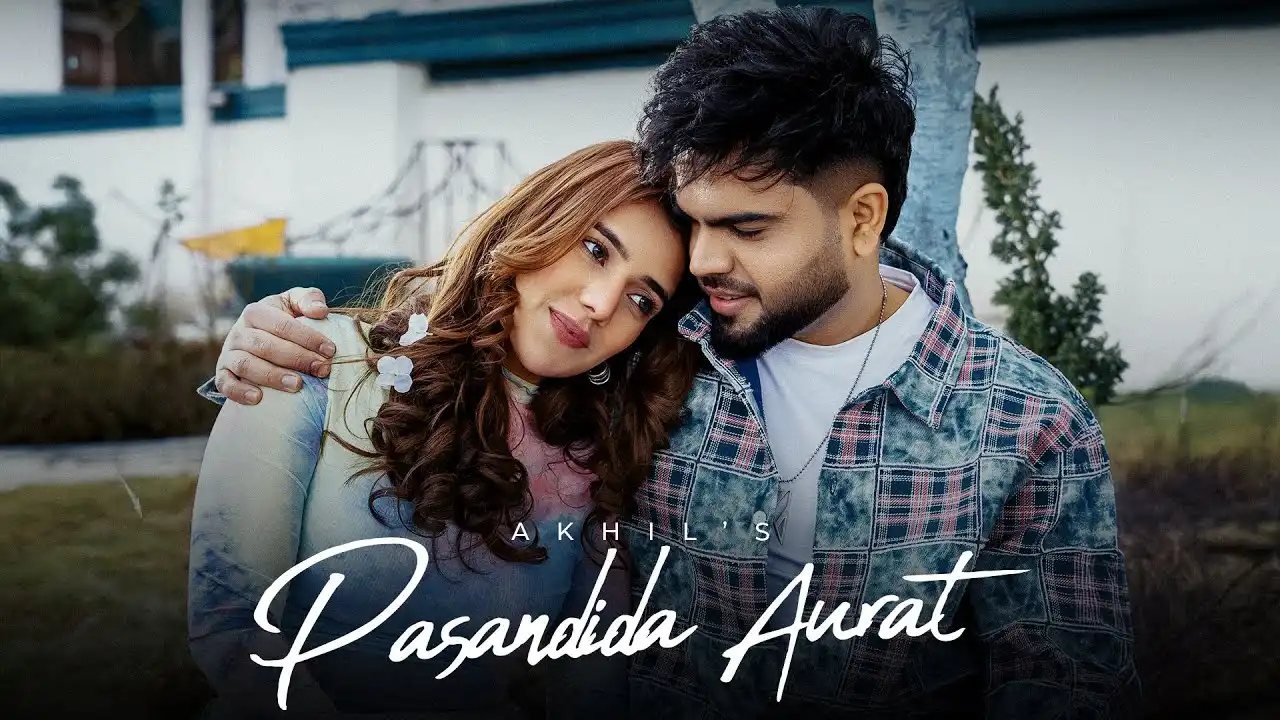 Pasandida Aurat Lyrics – Akhil, Simar Kaur | New Hindi Song 2025