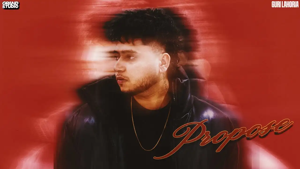 Propose Lyrics – Guri Lahoria | Echoes of Love 2025