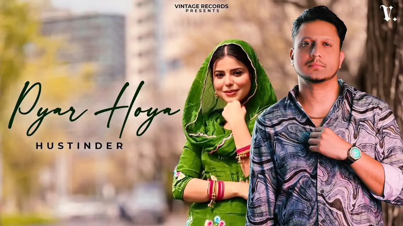 Pyar Hoya Lyrics – Hustinder | New Punjabi Song 2025