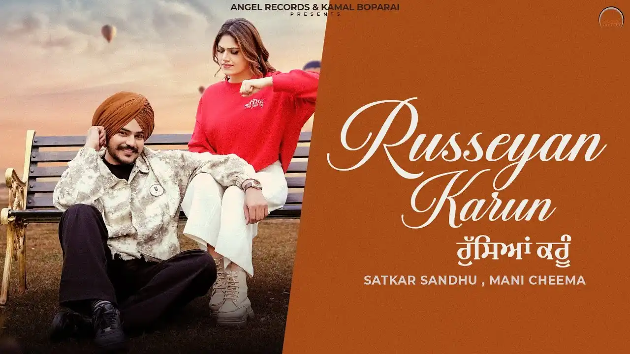 Russeyan Karun Lyrics – Satkar Sandhu | New Song 2025