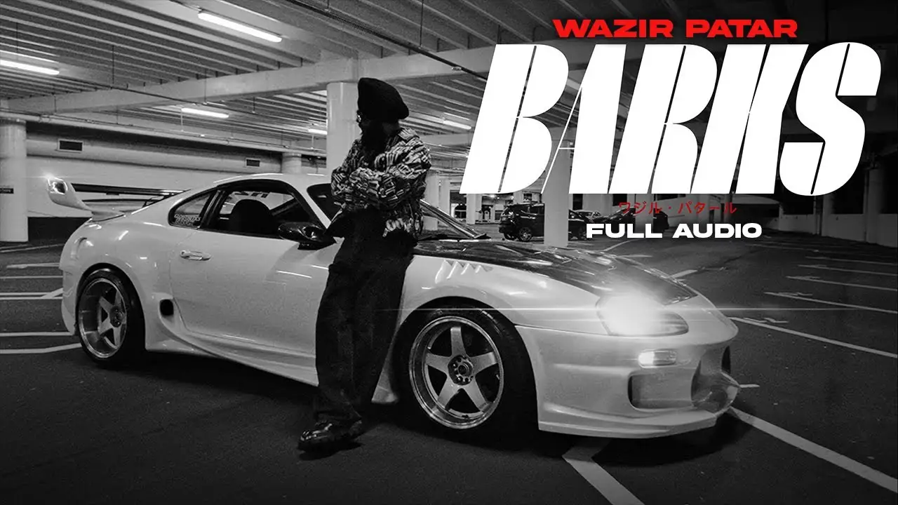 Barks Lyrics – Wazir Patar, Azaad 4L 2025