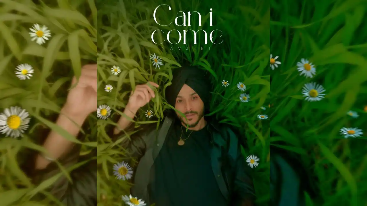Can I Come Lyrics – Navjeet | New Punjabi Song 2025